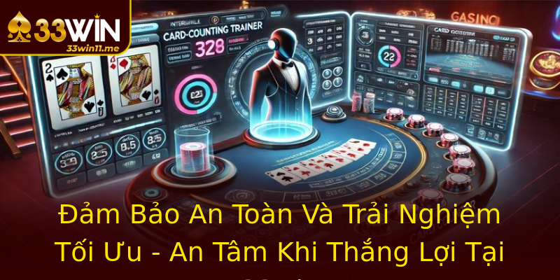 Đảm Bảo An Toàn Và Trải Nghiệm Tối Ưu - An Tâm Khi Thắng Lợi Tại 33win