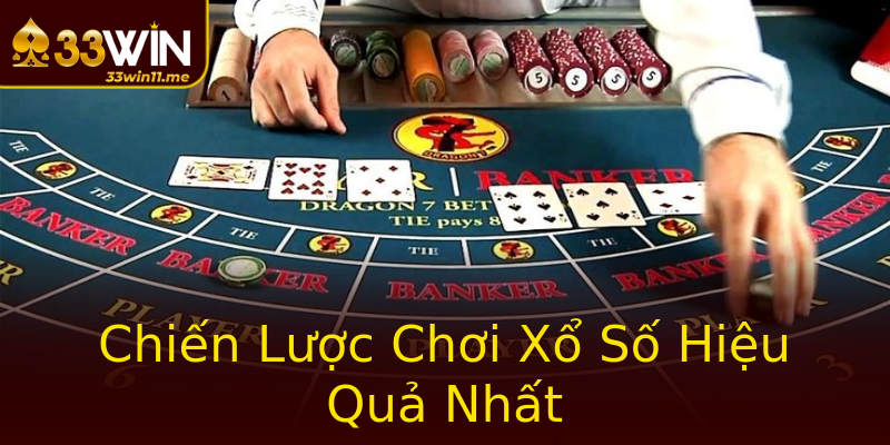 Chiến Lược Chơi Xổ Số Hiệu Quả Nhất