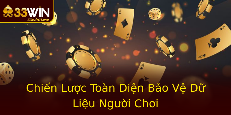 Chiến Lược Toàn Diện Bảo Vệ Dữ Liệu Người Chơi
