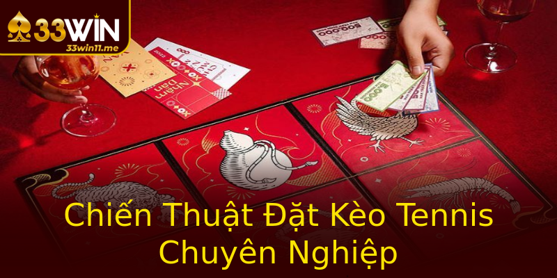 Chiến Thuật Đặt Kèo Tennis Chuyên Nghiệp Chiến Thuật Đặt Kèo Tennis Chuyên Nghiệp