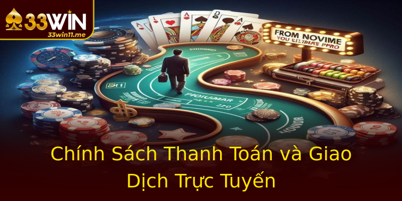 Chính Sách Thanh Toán và Giao Dịch Trực Tuyến