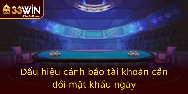 Dấu hiệu cảnh báo tài khoản cần đổi mật khẩu ngay