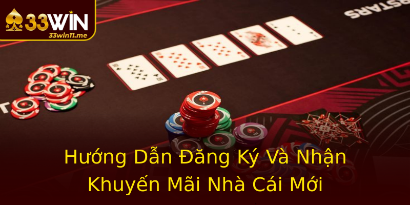 Hướng Dẫn Đăng Ký Và Nhận Khuyến Mãi Nhà Cái Mới