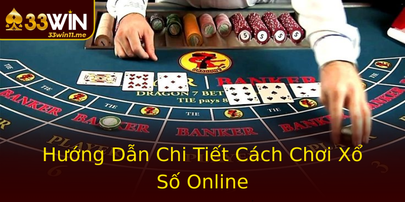 Hướng Dẫn Chi Tiết Cách Chơi Xổ Số Online