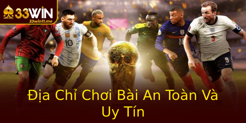 Địa Chỉ Chơi Bài An Toàn Và Uy Tín Địa Chỉ Chơi Bài An Toàn Và Uy Tín