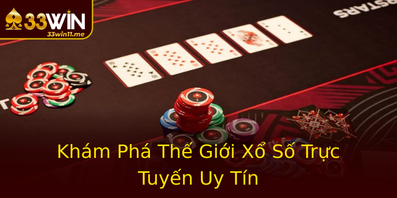 Khám Phá Thế Giới Xổ Số Trực Tuyến Uy Tín
