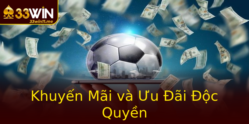 Khuyến Mãi và Ưu Đãi Độc Quyền