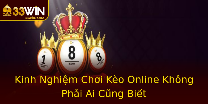 Kinh Nghiệm Chơi Kèo Online Không Phải Ai Cũng Biết Kinh Nghiệm Chơi Kèo Online Không Phải Ai Cũng Biết