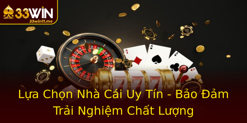 Lựa Chọn Nhà Cái Uy Tín - Bảo Đảm Trải Nghiệm Chất Lượng Lựa Chọn Nhà Cái Uy Tín - Bảo Đảm Trải Nghiệm Chất Lượng
