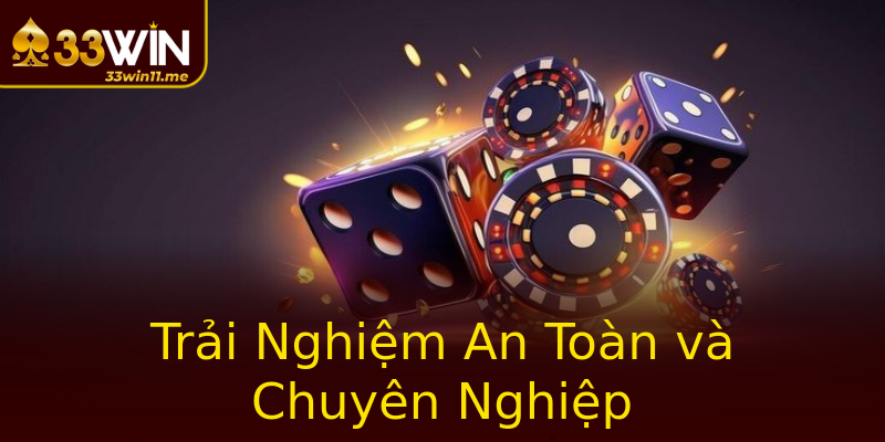 Trải Nghiệm An Toàn và Chuyên Nghiệp Trải Nghiệm An Toàn và Chuyên Nghiệp
